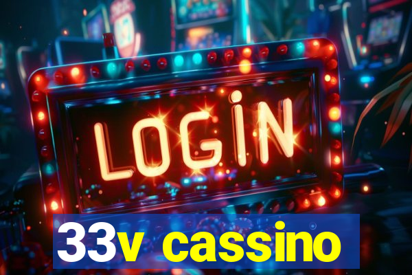 33v cassino